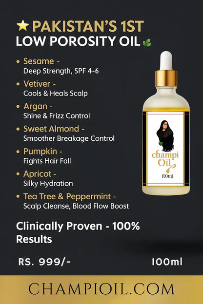 Pakistan's 1st (Champi Oil) low porosity oil ingredients: Sesame, Argan, Pumpkin, and Tea Tree.